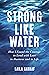 Strong Like Water by Laila Tarraf