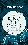 A Ring of Oak and Apple