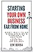 Starting Your Own Business ...