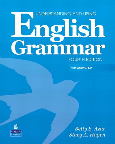 Understanding and Using English Grammar with Audio CDs and Answer Key (4th Edition) by Betty S. Azar, Pearson Longman