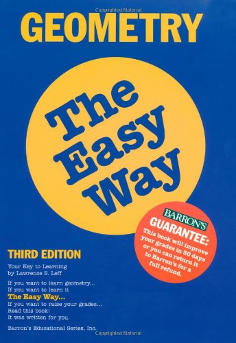 Geometry the Easy Way (Easy Way Series) by Lawrence S. Leff, Barron's Educational Series