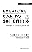 Everyone Can Do Something: A Field Guide for Strategically Rallying Your Church Around the Orphaned and Vulnerable