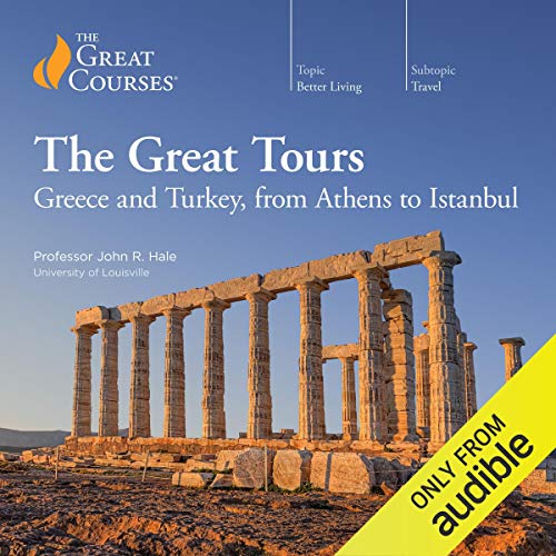 The Great Tours: Greece and Turkey, from Athens to Istanbul