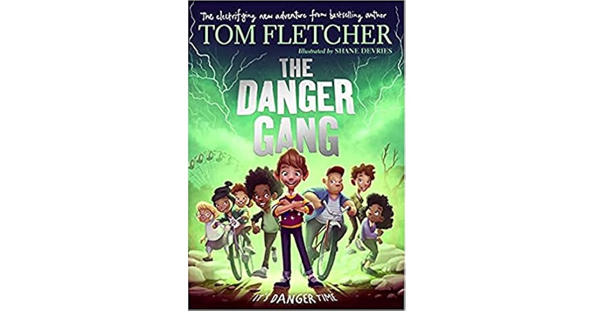 The Danger Gang by Tom Fletcher