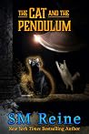 The Cat and the Pendulum by S.M. Reine