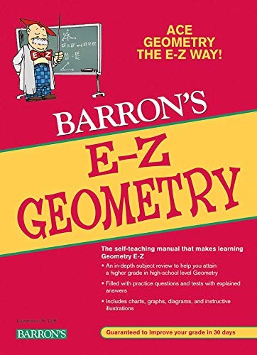 E-Z Geometry (Barron's Easy Way) by Lawrence S. Leff M.S., Barrons Educational Series