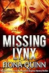 Missing Lynx by Fiona    Quinn