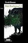Sus Barbatus! 2 by Faruk Duman