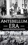 Antebellum Era: A...
