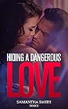Hiding A Dangerous Love: Book 2
