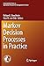 Markov Decision Processes in Practice by Richard J. Boucherie