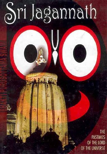 Sri Jagannatha: The Pastimes of the Lord of the Universe