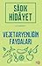 Vejetaryenliğin Faydaları by Sadık Hidayet Vejetaryenliğin Faydaları by Sadık Hidayet