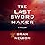 The Last Sword Maker (The Course of Empire, #1)