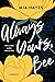 Always Yours, Bee
