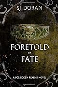 Foretold By Fate