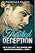 Twisted Deception Sara and Donald are unassuming lovers, the daughter of his best mate at the local Precinct. What a shock!! when the twists and turn of deceit and deception, love by Priscylla Nilson