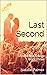 Last Second: Second Kiss Tr...