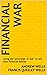 Financial War: Using the “principles of war” to win your financial battles