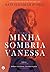 Minha Sombria Vanessa