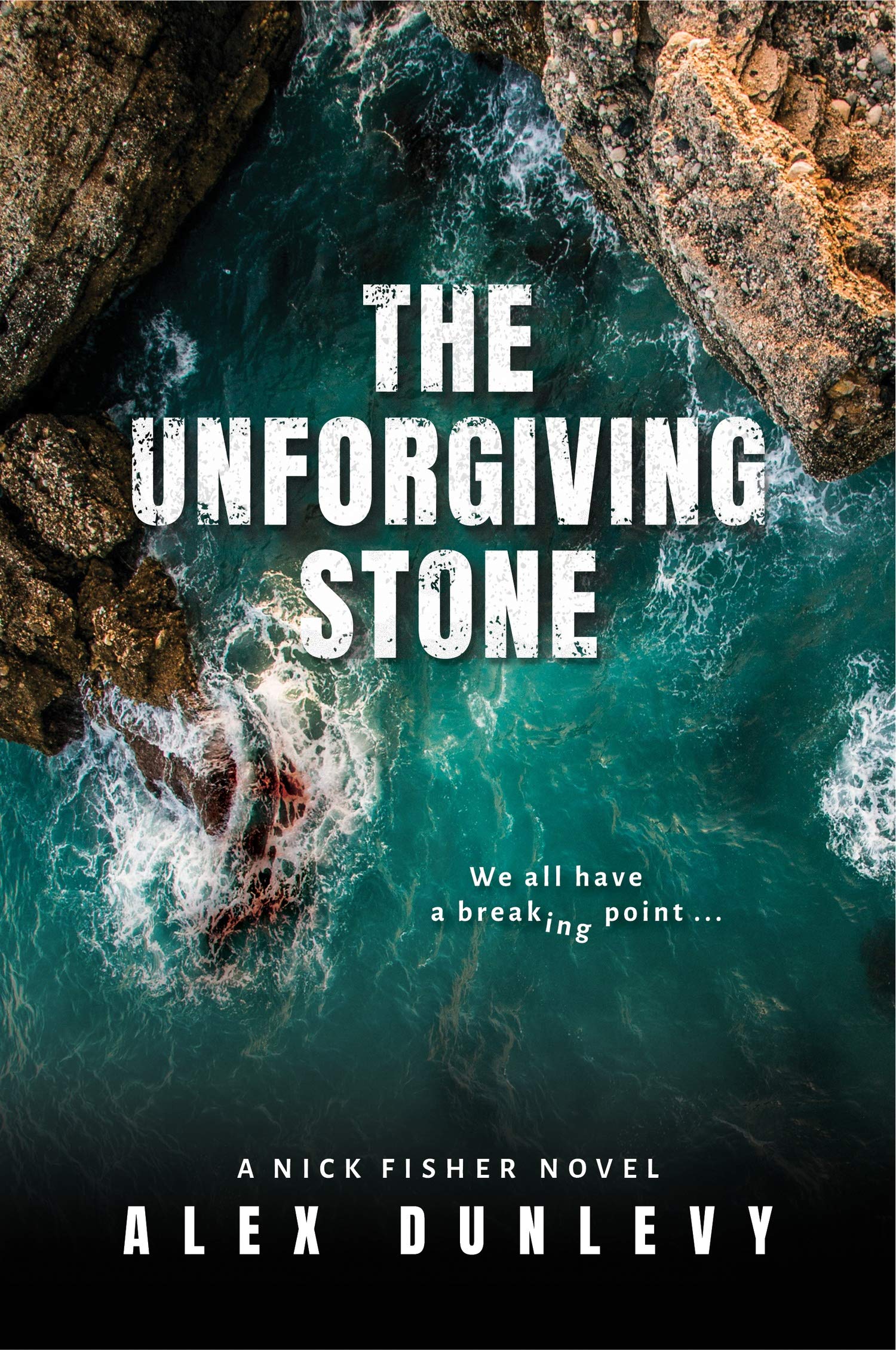 The Unforgiving Stone (Nick Fisher #1)