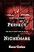 A Perfect Nightmare My Glittering Marriage and How It Almost Cost Me My Life by Karen Gosbee