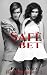 The Safe Bet (Fake Girlfrie...