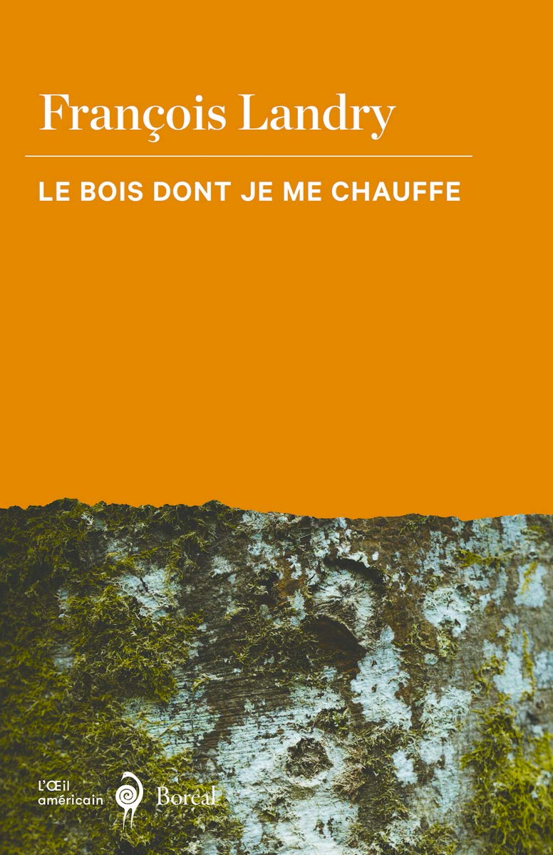 Le Bois dont je me chauffe (French Edition)