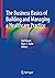 The Business Basics of Building and Managing a Healthcare Pra... by Neil Baum