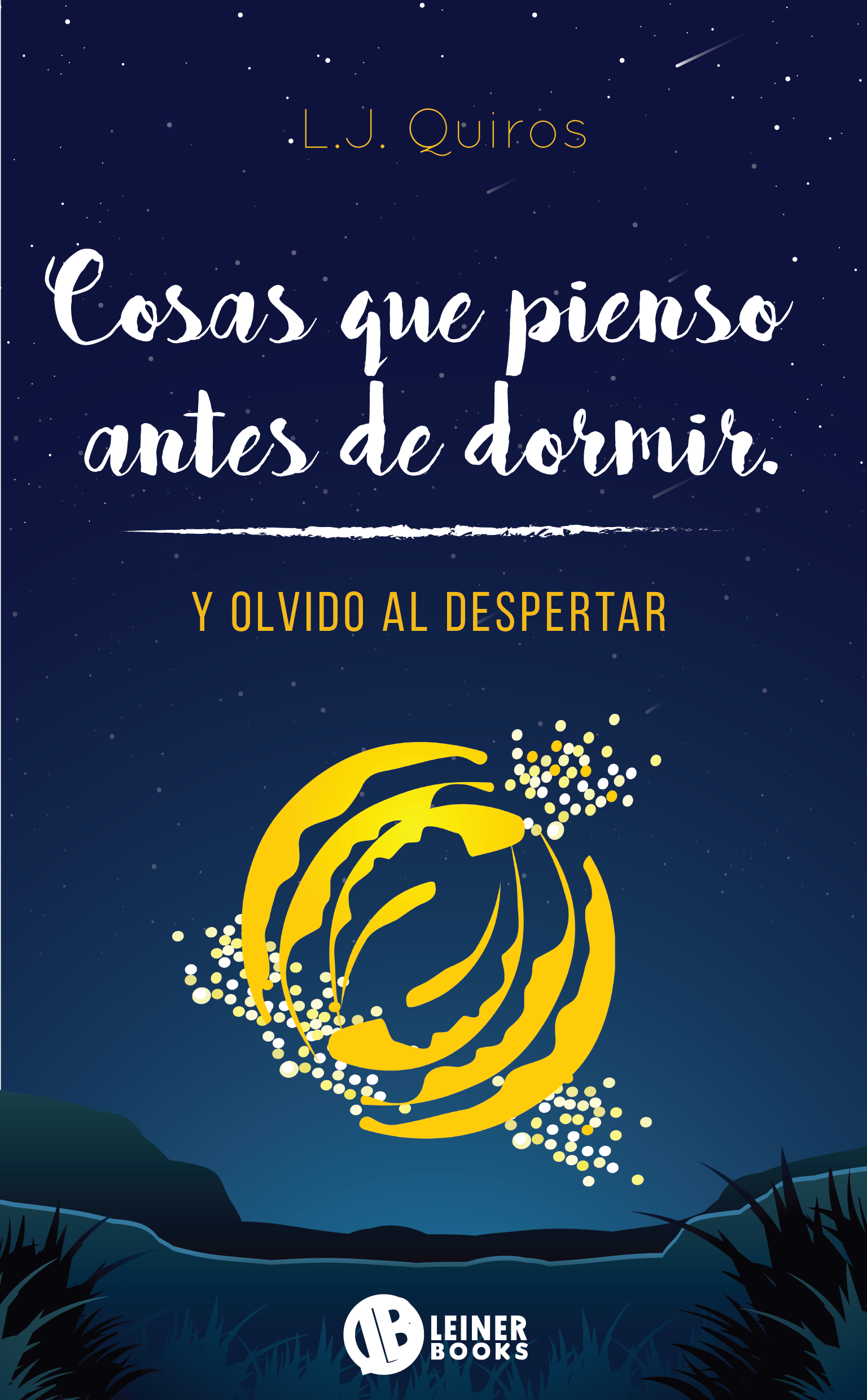 Cosas que pienso antes de dormir y olvido al despertar (Kindle Edition)