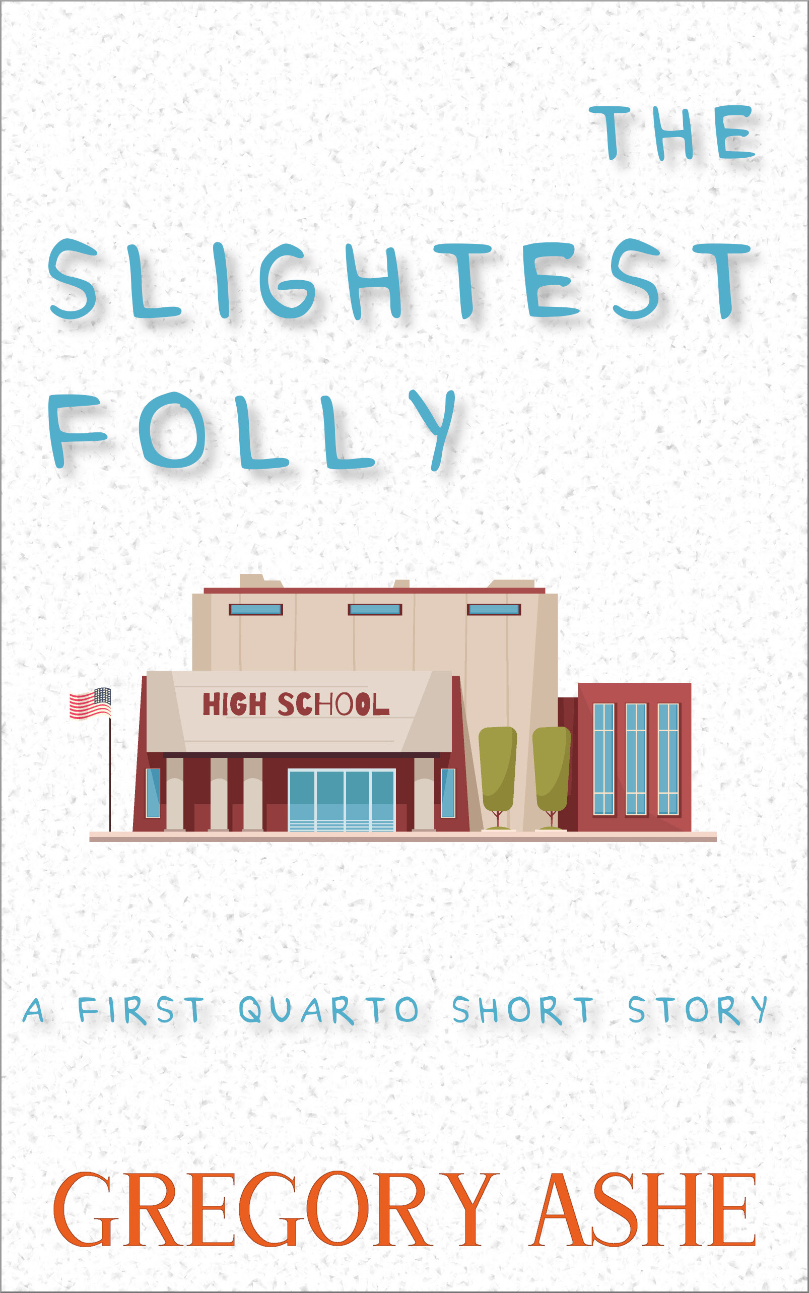 The Slightest Folly (The First Quarto, #0.5)