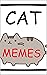CAT MENES by Donce Memes Rigby