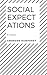 Social Expectations: A Utopia