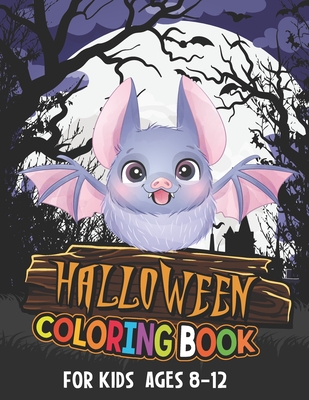 Halloween Coloring Book for Kids ages 8-12: Halloween Children Activity Coloring Book Unique 50 Halloween Coloring Pages for toddlers Activity Gifts for Teens boys and girls