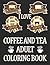 I Love Coffee and Tea Adult...