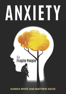 Anxiety For Fragile People: 9+1 Topics to Permanently Defeat Anxiety and Panic Attacks with Guided Meditations. Overcome Depression,Cure Overthinking Through Stress Control and Self-Discipline Hacking