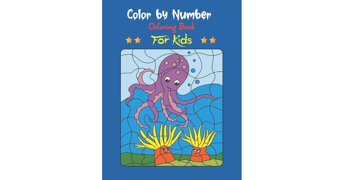 Color By Number Coloring Book For Kids: Preschool Coloring Book ...
