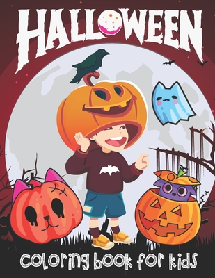 Halloween Coloring Book for Kids: Halloween Coloring Book for Kids ages 4-8 Children Activity Book Unique 50 Halloween Coloring Pages for toddlers Activity Gifts for Teens boys and girls