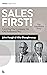 Sales First!: Growing Our C...