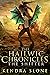 The Hailwic Chronicles by Kendra Slone