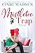 The Mistletoe Trap (Heart i...