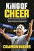 King of Cheer: Stories of S...