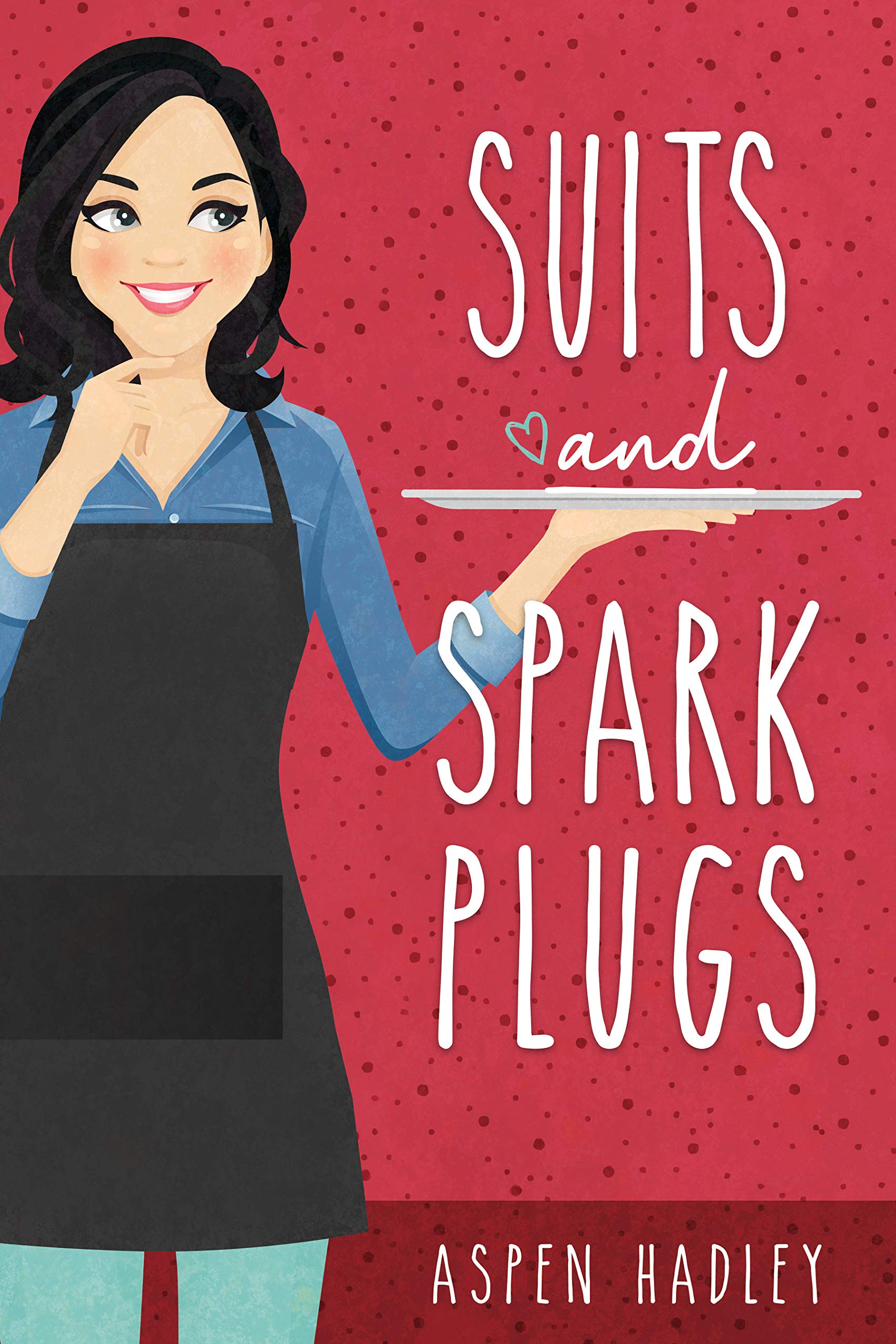 Suits and Spark Plugs (The "Just Enough" Duology and Other Contemporary Romances by Aspen Hadley Book 3)