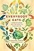 Everybody Eats: Communication and the Paths to Food Justice (Communication for Social Justice Activism Book 3)
