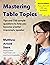 Mastering Table Topics