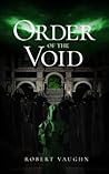 Order Of The Void by Robert    Vaughn