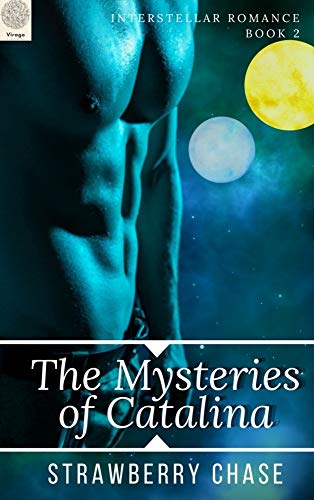 The Mysteries of Catalina (Interstellar Romance #2)