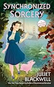Synchronized Sorcery (A Witchcraft Mystery, #11)