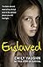 Enslaved by Emily Vaughn Enslaved by Emily Vaughn