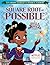 The Square Root of Possible by Lyn Sisson-Talbert